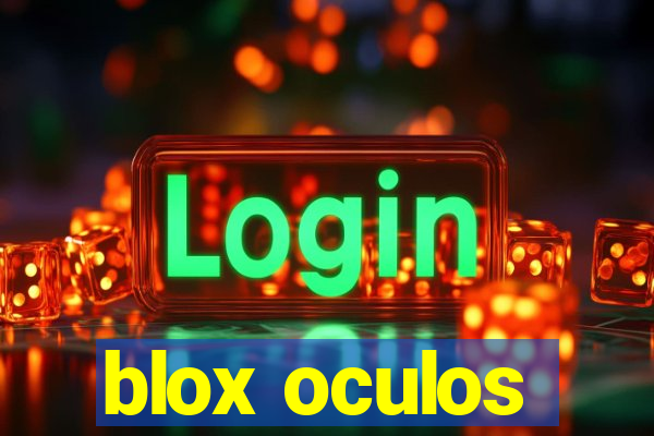 blox oculos